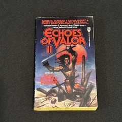Echoes of Valor II edited by Karl Edward Wagner 1st print w/ Robert Howard CONAN
