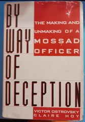 By Way of Deception: Making Unmaking Mossad Officer Claire Hoy Victor Ostrovsky
