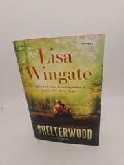 Shelterwood By Lisa Wingate HC DJ Like New Condition 1st Edition K3