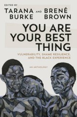 You Are Your Best Thing: Vulnerability, Shame Resilience, and the Bl – VERY GOOD