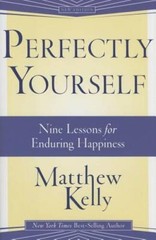Perfectly Yourself – Hardcover By Matthew Kelly – VERY GOOD