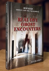 Real-Life Ghost Encounters (Haunted: Ghosts and the Paranormal II) Jeff Belanger