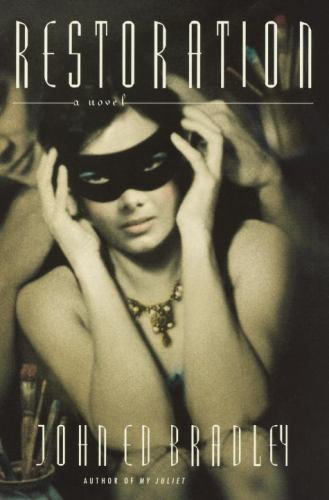 Restoration: A Novel by John Ed Bradley