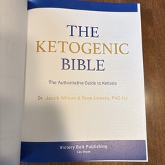 Ketogenic Bible: The Authoritative Guide to Ketosis Jacob Wilson & Ryan Lowery
