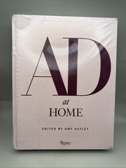 AD at Home: Architectural Digest Hardcover by Amy Astley