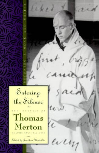 The Journals of Thomas Merton, Vol. 2, 1941-1952: Entering the Silence – – GOOD
