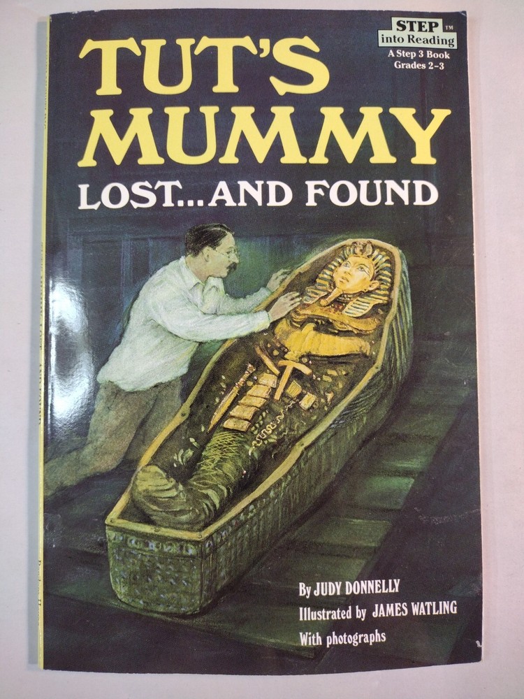 Step into Reading Ser.: Tut’s Mummy : Lost… and Found by Judy Donnelly
