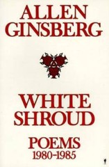 White Shroud: Poems 1980-1985 – Paperback By Ginsberg, Allen – GOOD