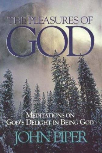 The Pleasures of God: Meditations on God’s De- 088070537X, John Piper, paperback