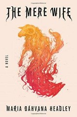 The Mere Wife: A Novel – Hardcover By Headley, Maria Dahvana – GOOD