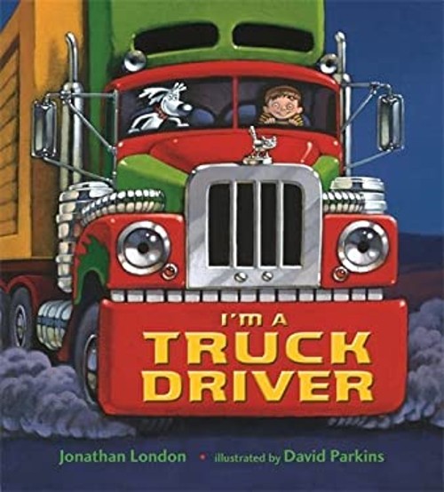 I’m a Truck Driver Board Books Jonathan London