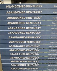 Abandoned Kentucky – 9.5”x11” Hardcover Coffee Table Photo Book