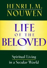 Life of The Beloved: Spiritual Living in a Secular World – Hardcover – GOOD