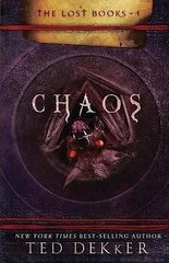 Chaos (The Lost Books, Book 4) (The Books of History Chronicles) by Dekker, Ted,