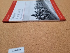 Somme 1 July 1916: Tragedy and triumph ~Robertshaw Andrew OSPREY (Campaign) #169