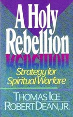 A Holy Rebellion: Strategy for – Paperback, by Ice Thomas; Dean – Acceptable