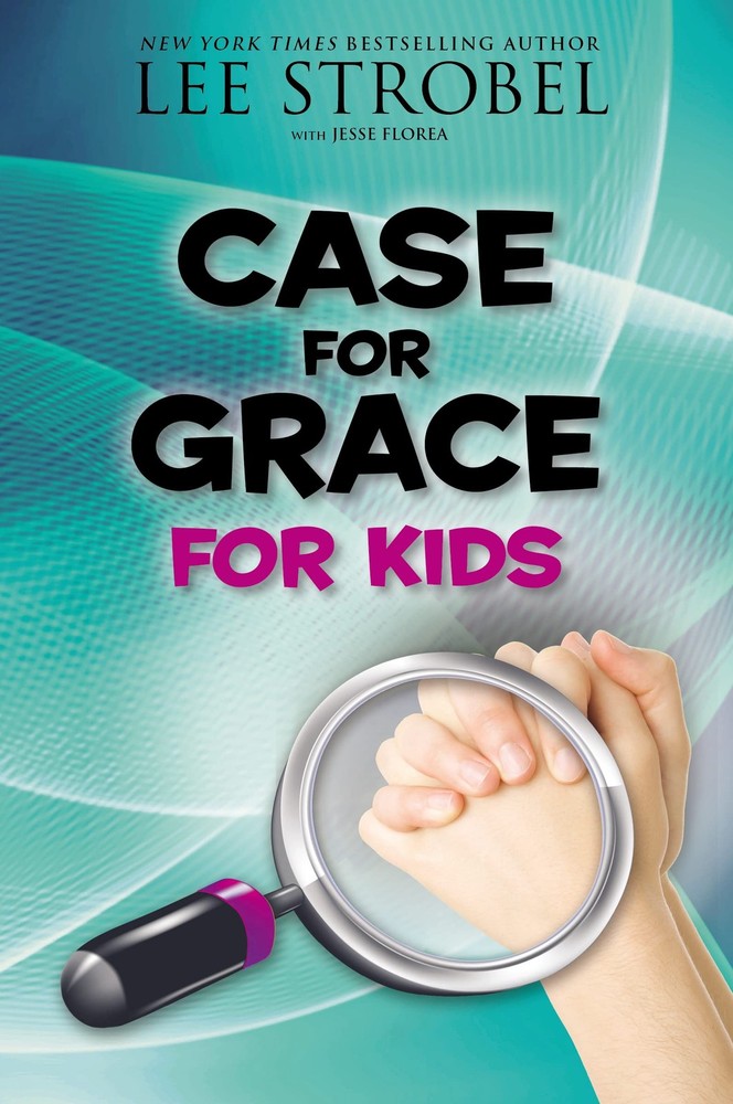 Case for Grace for Kids (Case for… Series for Kids) – Strobel, Lee|Florea,…
