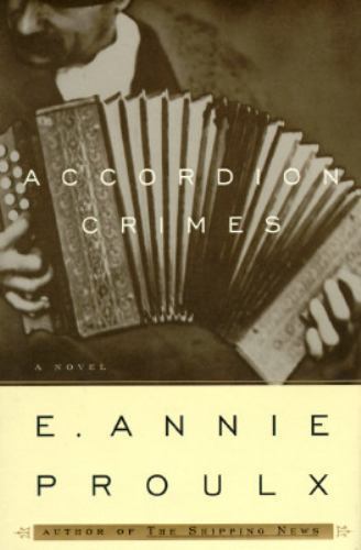 Accordion Crimes by E. Annie Proulx