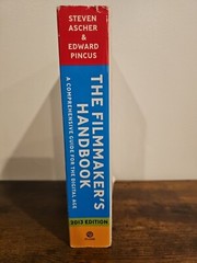 The Filmmaker’s Handbook: A Comprehensive Guide for the Digital Age ( 2013 Ed.)