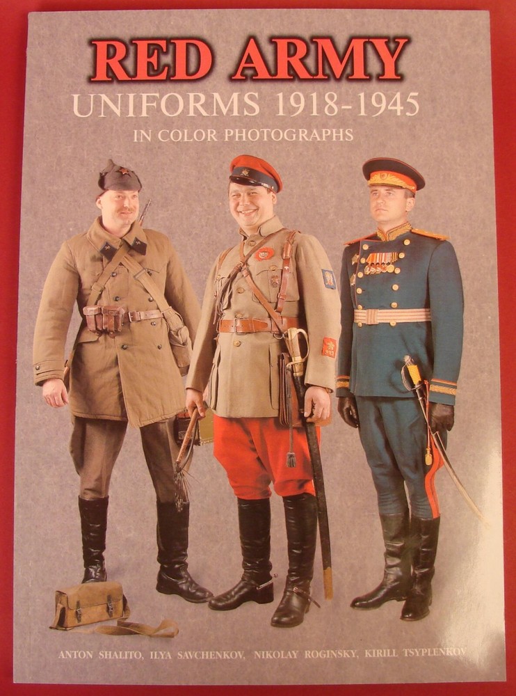 WW2 Soviet Russian RED ARMY UNIFORMS 1918-45 COLOR Photo BOOK Shalito EnglishTxt