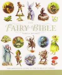 The Fairy Bible: The Definitive Guide to the World of Fairies (Mind Body Spi…