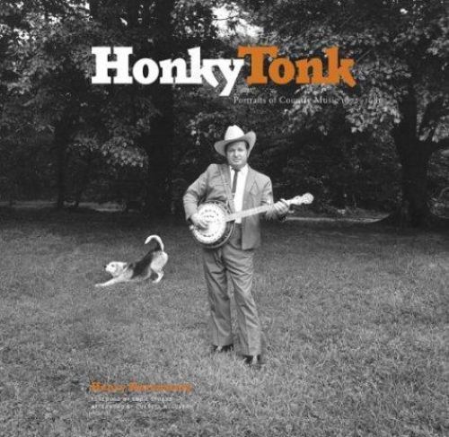 Honky Tonk: Portraits of Country Music, 1972-1981 by Horenstein, Henry, paperba