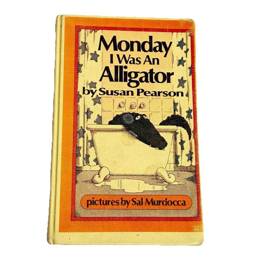Monday I Was an Alligator Susan Pearson Sal Mudrdocca HB 1979 Ex Libris Good