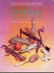 Kitchen Collectibles – Utensils Gadgets Molds Baskets / Book + Values 645 Pages