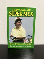 They Call Me Super Mex: The Autobiography of Lee Trevino Signed HC Rare