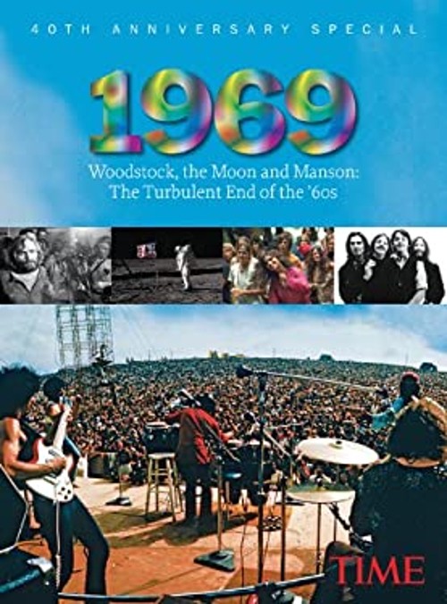 Time 1969 : Woodstock, the Moon and Manson Kelly, Time Magazine E
