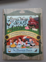 Long Way on a Little : An Earth Lovers’ Companion for Enjoying Meat, Pinching…
