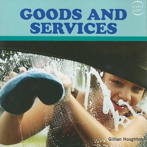 Goods and Services (Invest Kids) – Paperback By Houghton, Gillian – GOOD