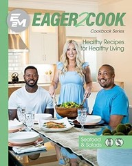 EAGER 2 COOK E2M Healthy Recipes for Living Healthy Casselman Chaparro PB