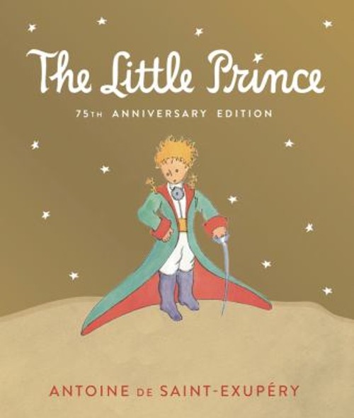 Little Prince 75th Anniversary Edition : Includes the History and