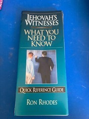 JEHOVAH’S WITNESSES; WHAT YOU NEED TO KNOW QUICK REFERENCE GUIDE BOOKLET