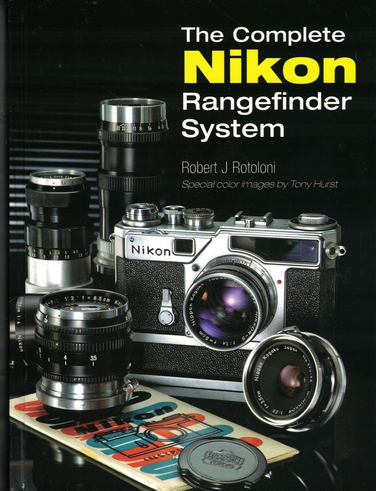 THE COMPLETE NIKON RANGEFINDER SYSTEM BOOK BY ROBERT ROTOLONI – NEW