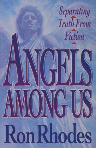 Angels Among Us by Ron Rhodes