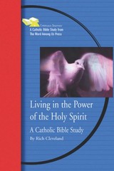 Living in the Power of the Holy Spirit: A Catholic Bible Study (Emmaus Journ…