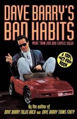 Dave Barry’s Bad Habits: A 100% Fact-Free Book (Holt Paperback) – VERY GOOD