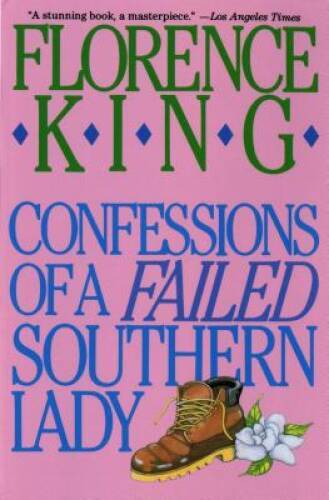 Confessions of a Failed Southern Lady: A Memoir – Paperback – VERY GOOD