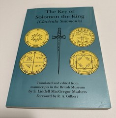 The Key of Solomon the King : Clavicula Salomonis by S. Liddell MacGregor…