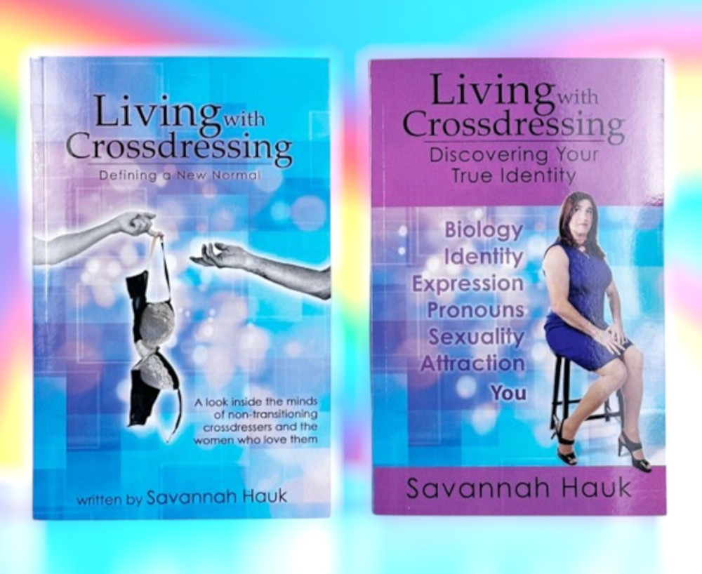Living with Crossdressing: Series of 2 Books by Savannah Hauk Brand New!