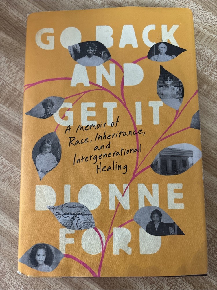 Go Back and Get It: A Memoir of Race, Inh- hardcover, #24