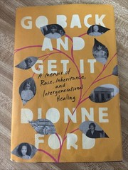 Go Back and Get It: A Memoir of Race, Inh- hardcover, #24