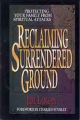 Reclaiming Surrendered Ground: Protecting Your Family from Spiri – VERY GOOD