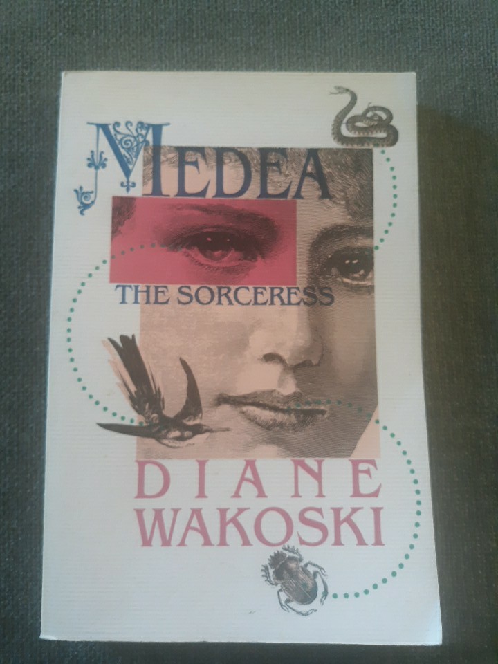 Medea the Sorceress, Diane Wakoski, TPB, 1995, 2nd Printing, Good