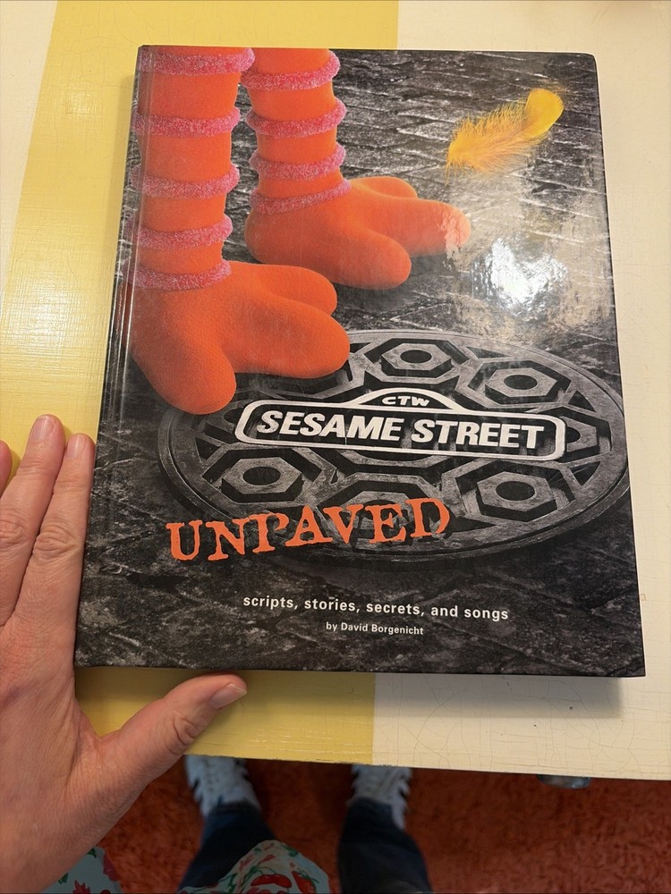Sesame Street Unpaved: Scripts, Stories, Secrets & Songs David Borgenicht 1st ed