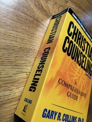 Christian Counseling : A Comprehensive Guide by Gary R. Collins (2007)