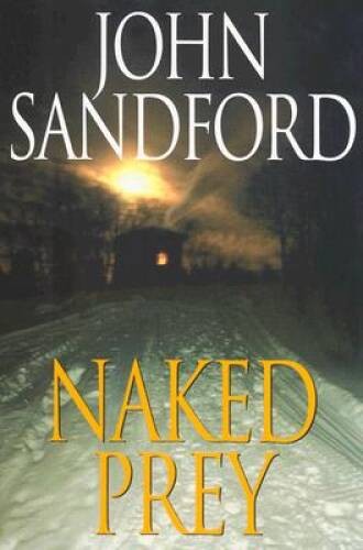 Naked Prey – Hardcover By Sandford, John – GOOD