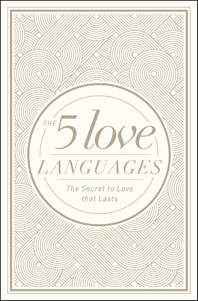 The 5 Love Languages Hardcover Special Edition: The Secret to Love That Lasts